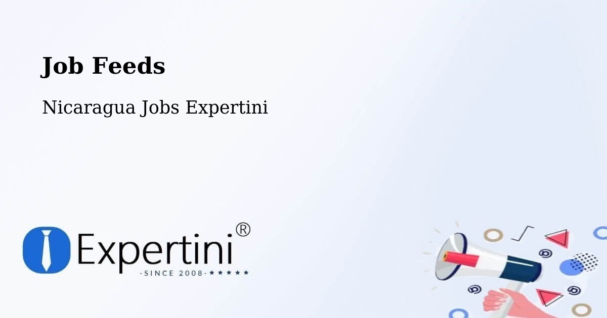Job Listings Feed – León - Nicaragua Jobs Expertini