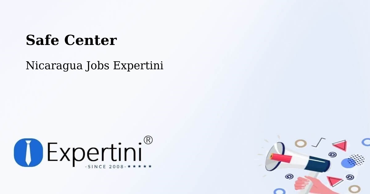 Safety Center – León - Nicaragua Jobs Expertini